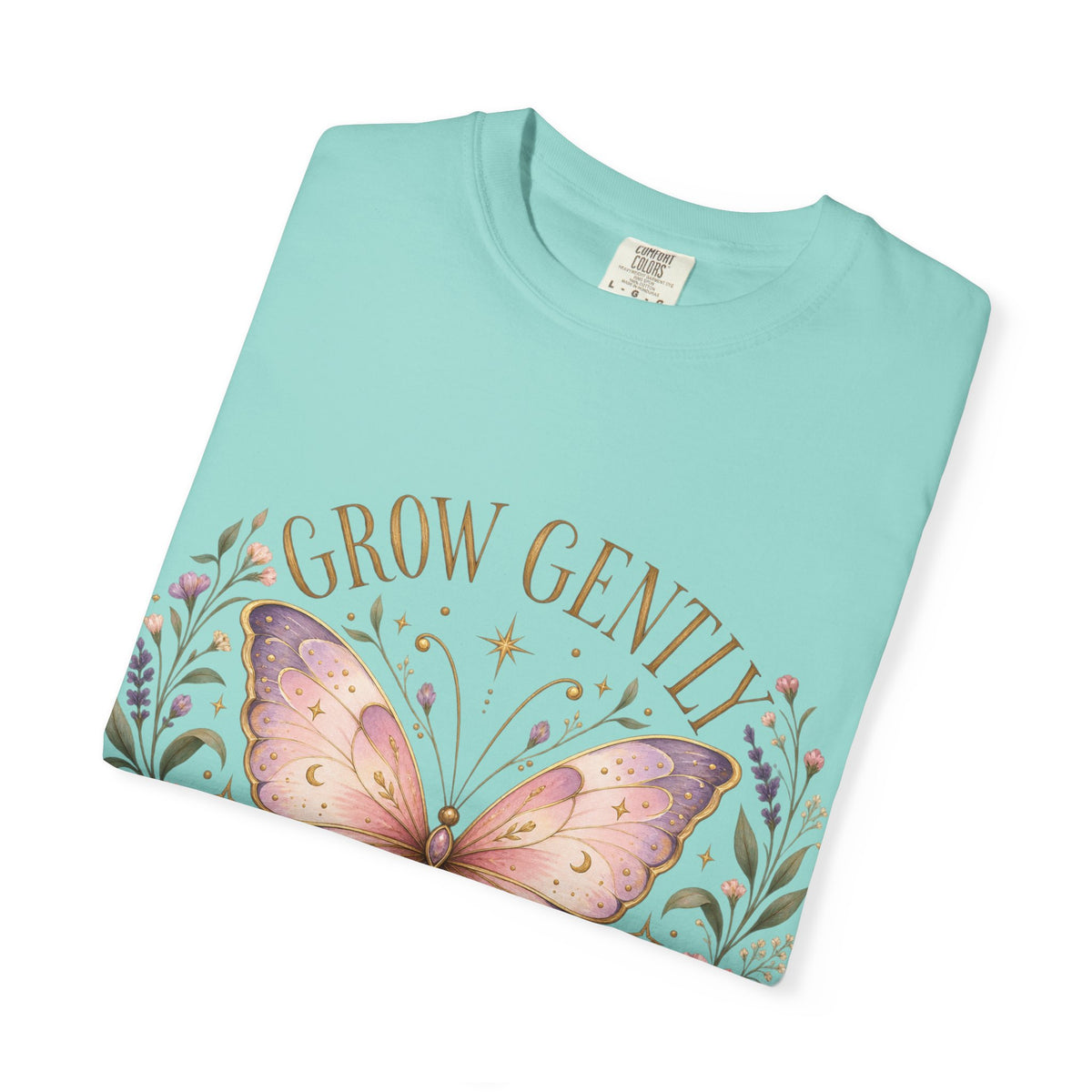 Grow Gently Bloom Brightly Butterfly Floral T-Shirt made-to-order Cotton