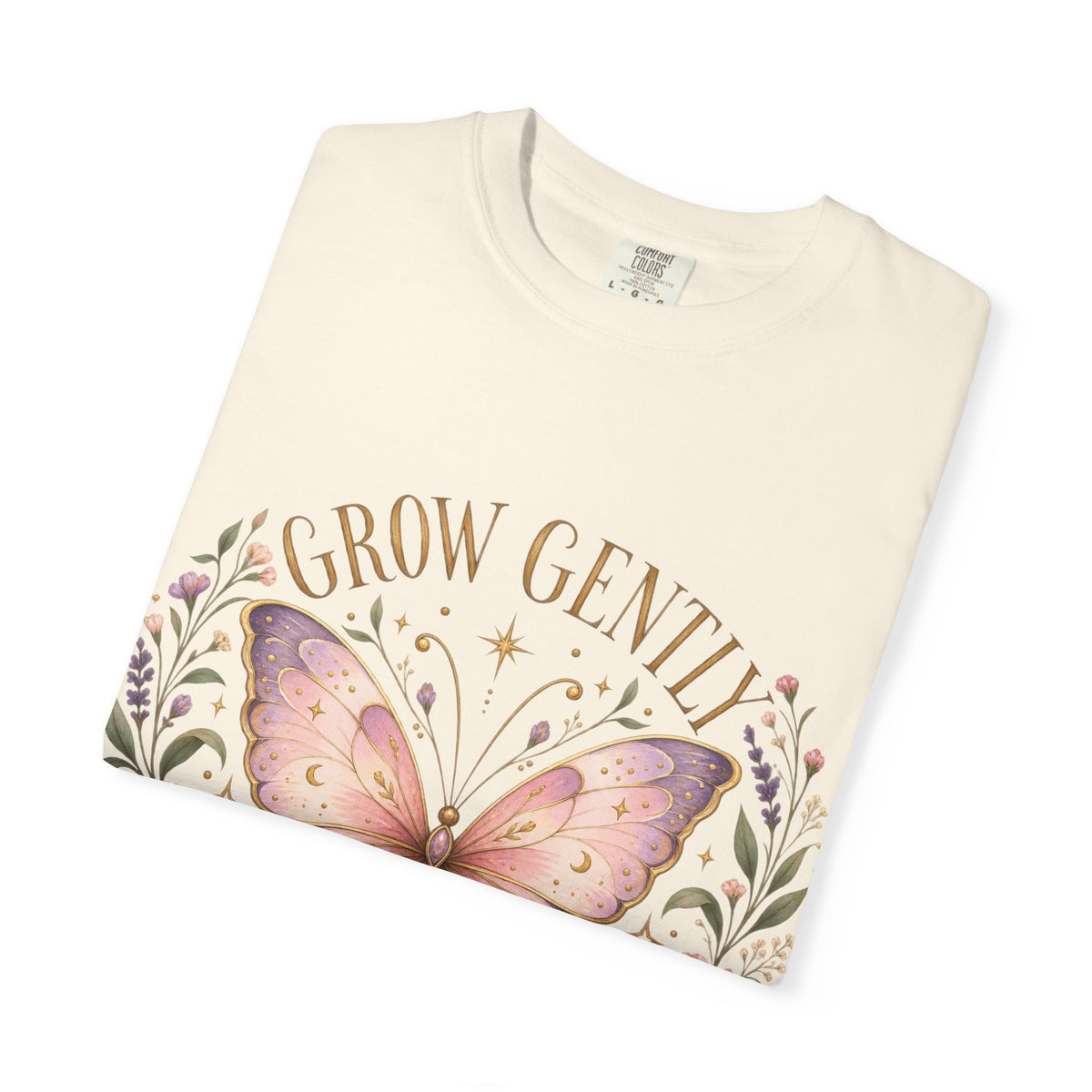 Grow Gently Bloom Brightly Butterfly Floral T-Shirt made-to-order Cotton