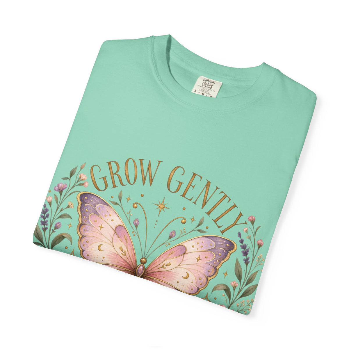 Grow Gently Bloom Brightly Butterfly Floral T-Shirt made-to-order Cotton