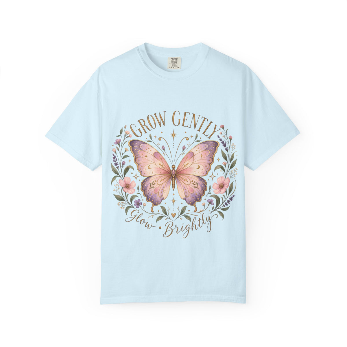 Grow Gently Bloom Brightly Butterfly Floral T-Shirt made-to-order Cotton